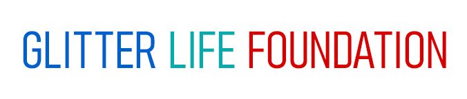 GLITTER LIFE FOUNDATION